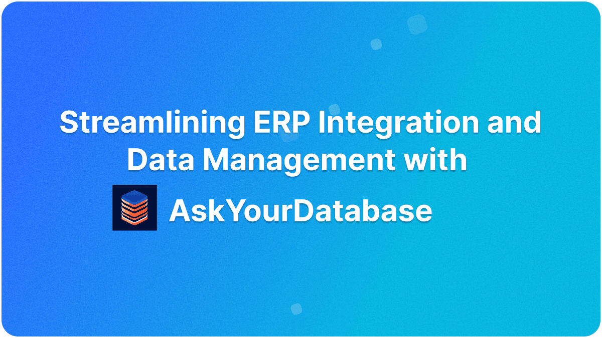 Cover Image for Streamlining ERP Integration and Data Management with AskYourDatabase